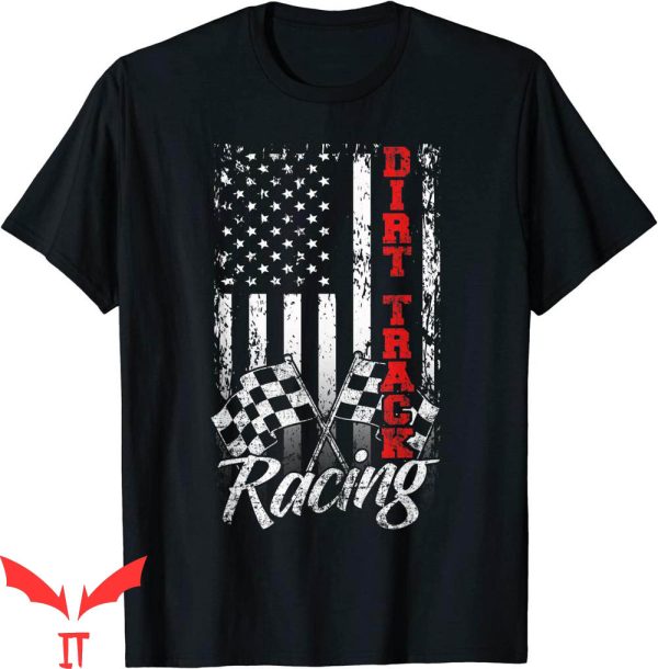 Dirt Track Racing T-Shirt American Flag Car Bike Driver