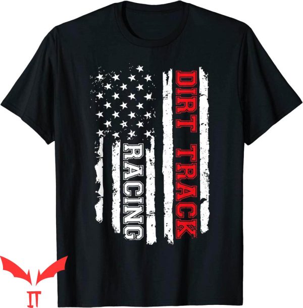 Dirt Track Racing T-Shirt American Flag Car Funny Tee
