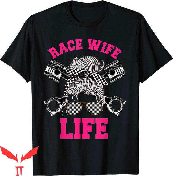 Dirt Track Racing T-Shirt Race Wife Life Racer Bike Car