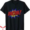 Dont Tell Mom Comic T-Shirt Mom Comic Book