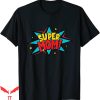 Dont Tell Mom Comic T-Shirt Super Comic Book Funny Costume
