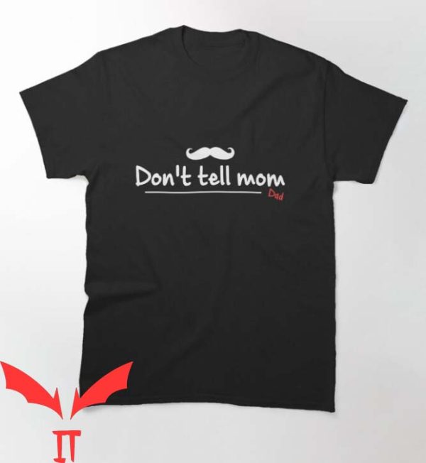 Dont Tell Mom Manhwa T Shirt Classic Gift For You Tee