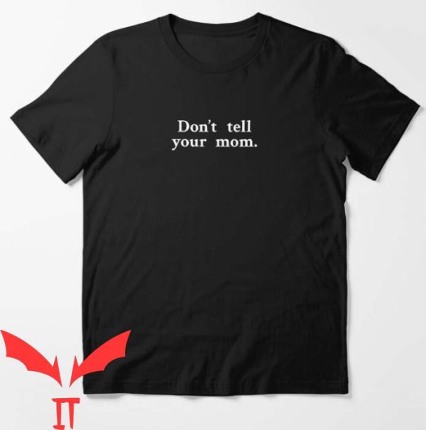 Dont Tell Mom Manhwa T Shirt Dont Tell Your Mom Tee
