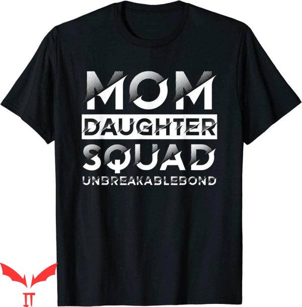 Dont Tell Mom Toptoon T-Shirt Daughter Squad Unbreakable