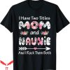 Dont Tell Mom Toptoon T-Shirt I Have Two Title Naunie