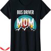 Enya Umanzor Mom T-Shirt Bus Driver Day Gifts