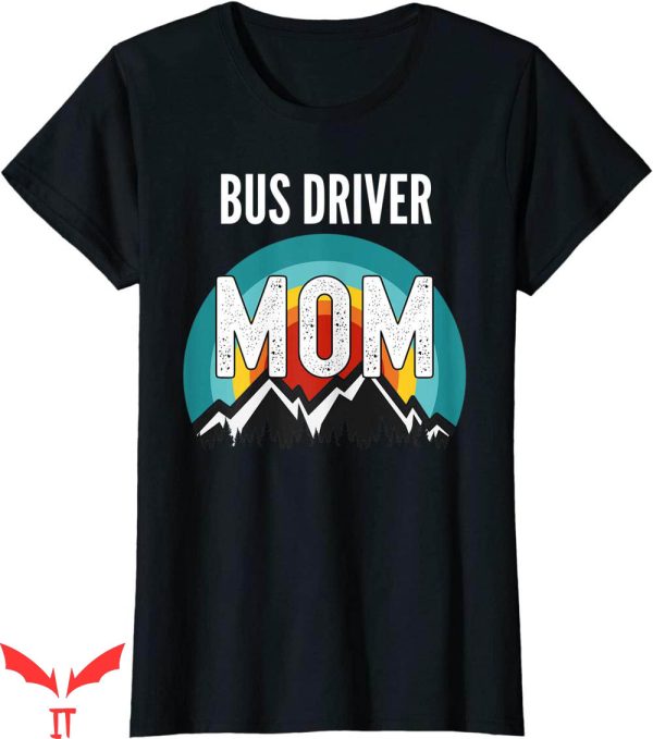 Enya Umanzor Mom T-Shirt Bus Driver Day Gifts