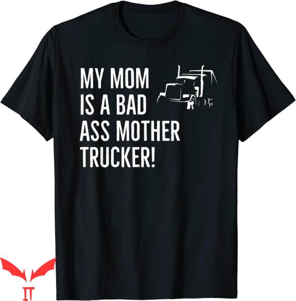 Enya Umanzor Mom T-Shirt Funny Bad Ass Trucker Driver Humor
