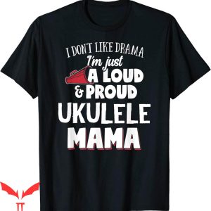 Enya Umanzor Mom T-Shirt Ukulele Loud And Proud Mama