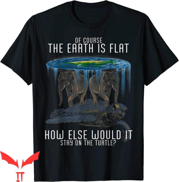 Flat Earth T-Shirt Earth Is Flat Society Turtle Elephants