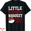Football Sister T-shirt Little Sister Biggest Fan T-shirt