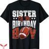 Football Sister T-shirt Sister Football Of The Birthday