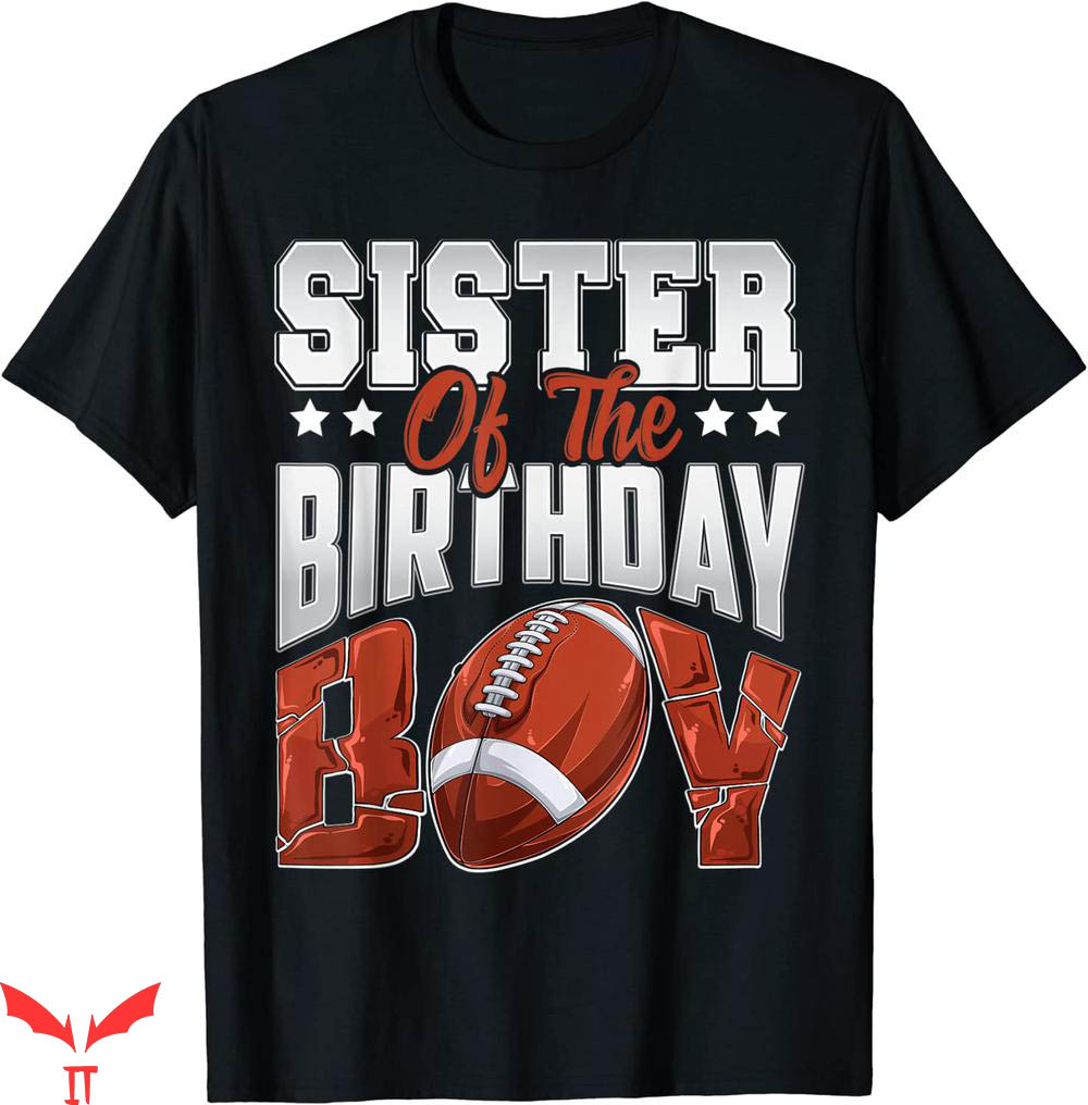 Football Sister T-shirt Sister Football Of The Birthday