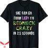 Funny Redneck T-shirt From Lady to Redneck Crazy Typography