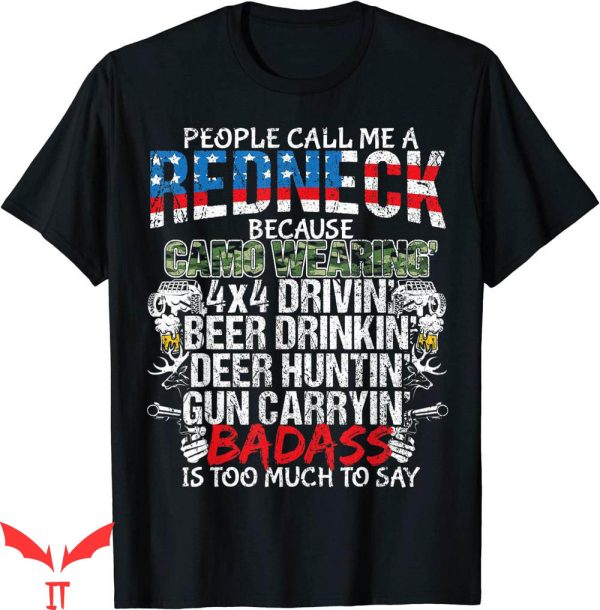 Funny Redneck T-shirt People Call Me Redneck Typography