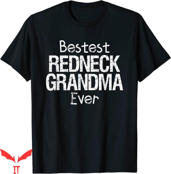 Funny Redneck T-shirt Quote Bestest Redneck Grandma Ever