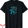 Great Lakes T-Shirt Always Really Fresh Sometimes Frozen