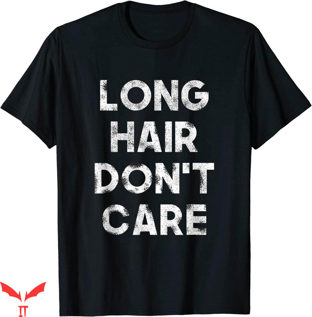 Hair Length T-shirt Long Hair Don't Care T-shirt Hair Length T-shirt Long Hair Don't Care T-shirt