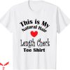 Hair Length T-shirt This Is My Natural Hair Length Check