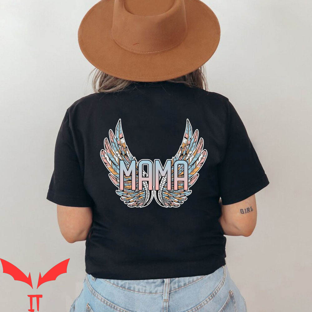 Hey Mom Did You Get Your Wings T-Shirt Angel Wings Mama