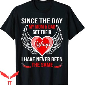 Hey Mom Did You Get Your Wings T-Shirt Got Their Wings