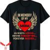 Hey Mom Did You Get Your Wings T-Shirt In Memory Of My Mom