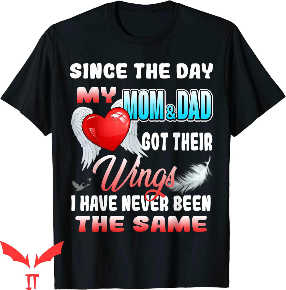 Hey Mom Did You Get Your Wings T-Shirt Since The Day Mom Got