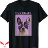 Hug Dealer T-shirt Distributes Free Hugs Dogs Lover Pets Fun