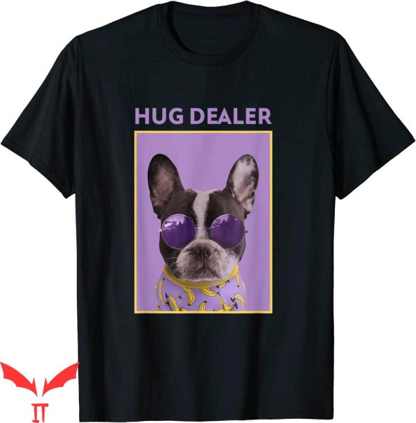 Hug Dealer T-shirt Distributes Free Hugs Dogs Lover Pets Fun