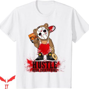 Hustle Gang T-shirt Hustle Over Everything Hockey Teddy Bear