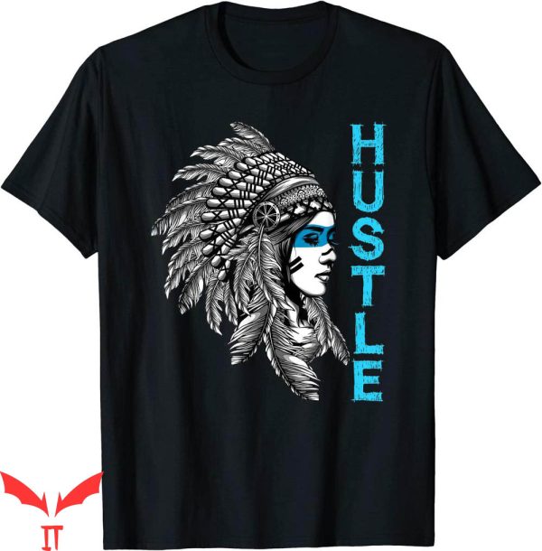 Hustle Gang T-shirt Native American Indian Girl Rap Lover