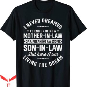 I Am Mother 2 T-Shirt I Never Dreamed Id End Up Being Mother