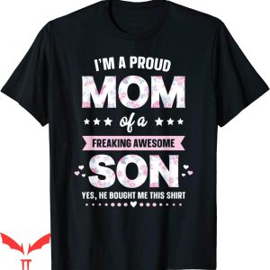 I Am Mother 2 T-Shirt Im A Proud Mom Gift From Son Fusnny