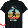I Hate Running T-Shirt Funny Vintage Running Quote Tee