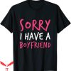 I Have A Bf T-shirt