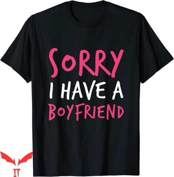 I Have A Bf T-shirt