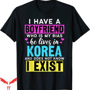 I Have A Bf T-shirt Boyfriend Who Is My Bias Kpop Korean