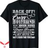 I Have A Bf T-shirt Funny Have An Extremely Crazy Boyfriend