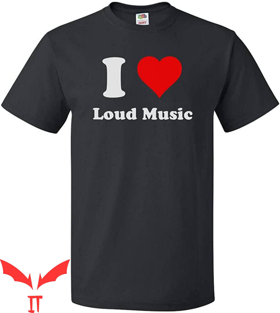 I Love Loud T-Shirt I Heart Loud Music Trendy Quote Tee I Love Loud T-Shirt I Heart Loud Music Trendy Quote Tee
