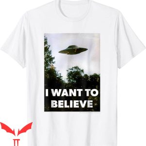 I Want To Believe T-Shirt Alien Hunter UFO Day Spaceship