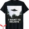 I Want To Believe T-Shirt Alien UFO Hunter Fun Spaceship