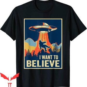 I Want To Believe T-Shirt Bigfoot TShirt Area 51 Alien UFO