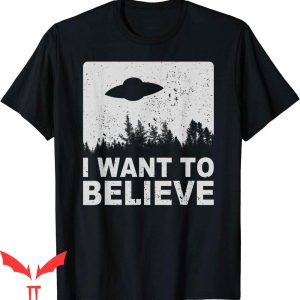 I Want To Believe T-Shirt I Aliens UFO Area 51 Roswell