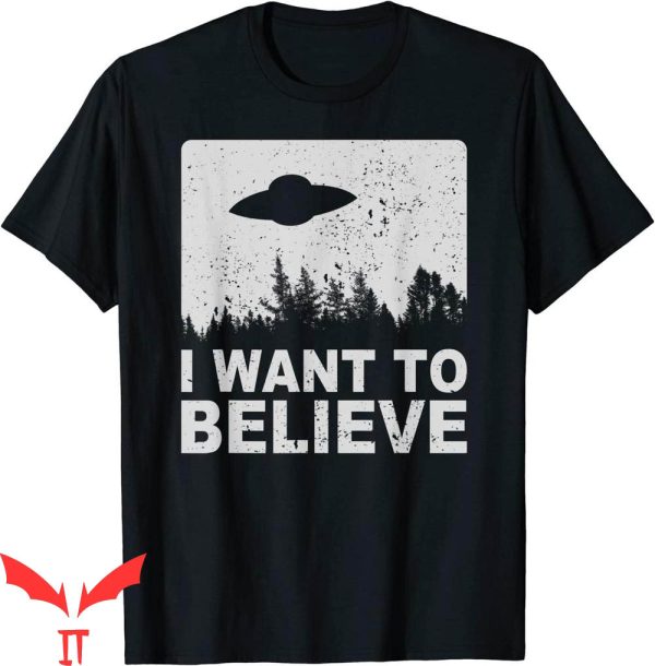 I Want To Believe T-Shirt I Aliens UFO Area 51 Roswell