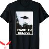 I Want To Believe T-Shirt UFO Galaxy Day Alien Spaceship