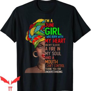 I Wear My Heart On My Sleeve T-Shirt I’m A June Girl I Was