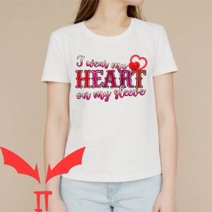 I Wear My Heart On My Sleeve T-Shirt Pink Heart Valentines