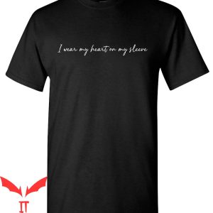 I Wear My Heart On My Sleeve T-Shirt Valentines Day Romantic