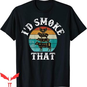 I’d Smoke That T-Shirt Funny Retro BBQ Party Smoker Chef Dad