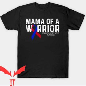 Ill Be The Warriors Mother T Shirt CHD Awareness Warriors